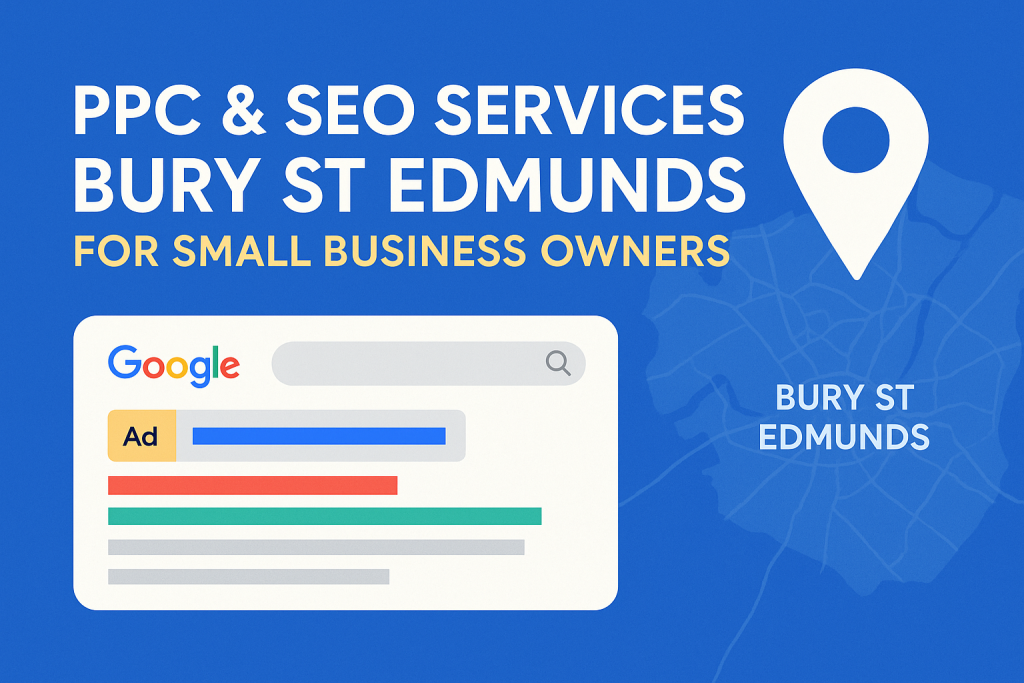 ppc-seo-bury-st-edmunds-small-business