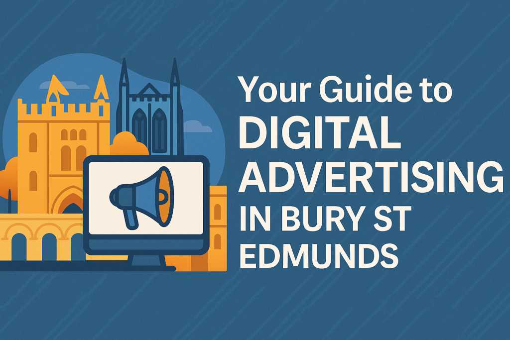 digital-advertising-bury-st-edmunds-guide